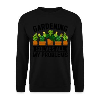 Gardening solves all my problems - Funny Gardening - Unisex Sweatshirt - black - Front - Alina (178cm) & Michal (187cm)