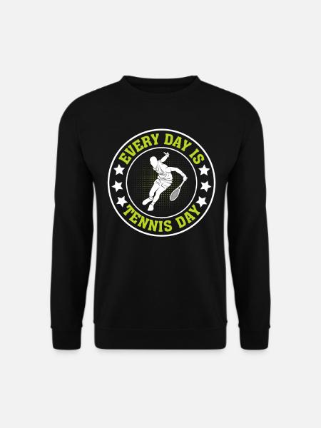 Every day is Tennis day - Tennis Lover Tennis Play - Unisex Pullover - Schwarz