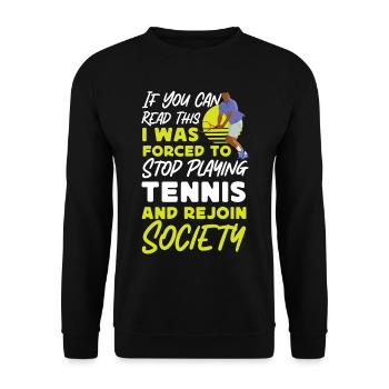 Funny Tennis Player Racket If You - Unisex Sweatshirt - black - Front - Alina (178cm) & Michal (187cm)