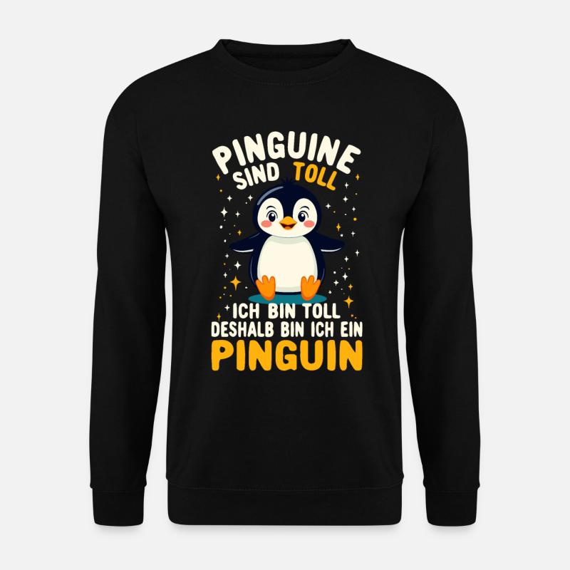 Pinguin Lustiges Pinguine sind toll Pinguin Spruch - Unisex Pullover - Schwarz