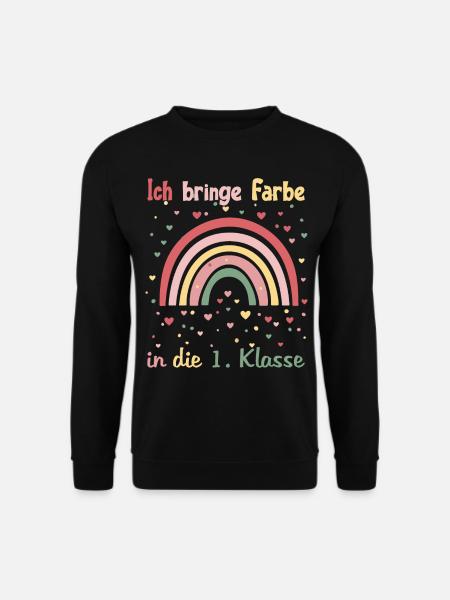 Ich bringe Farbe in die 1. Klasse Regenb - Unisex Pullover - Schwarz