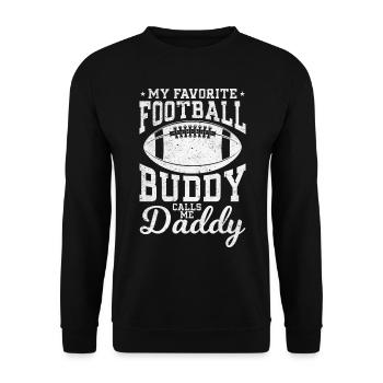My Favorite Football Buddy calls me Daddy Football - Unisex Sweatshirt - black - Front - Alina (178cm) & Michal (187cm)