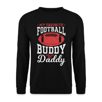 My Favorite Football Buddy calls me Daddy Football - Unisex Sweatshirt - black - Front - Alina (178cm) & Michal (187cm)