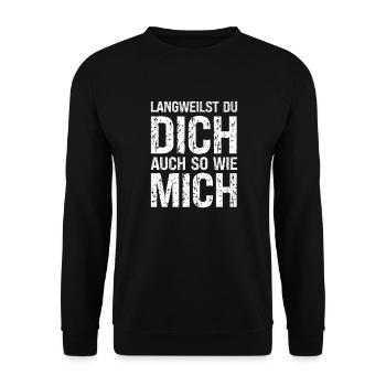Langweilst du dich so wie mich - Unisex Pullover - Schwarz - Vorne - Alina (178cm) & Michal (187cm)