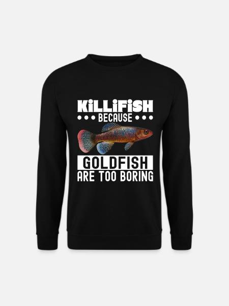 Killifish Quarium Fish - Unisex Sweatshirt - black