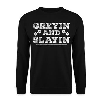 Greyin And Slayin - Funny Workout Gym - Sweat-shirt Unisexe - noir - Devant - Alina (178cm) & Michal (187cm)