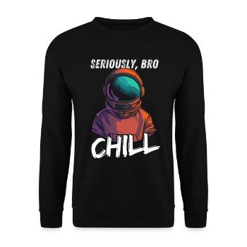 Sérieusement Bro Chill Astronaute Gamer Meme - Sweat-shirt Unisexe - noir - Devant - Alina (178cm) & Michal (187cm)