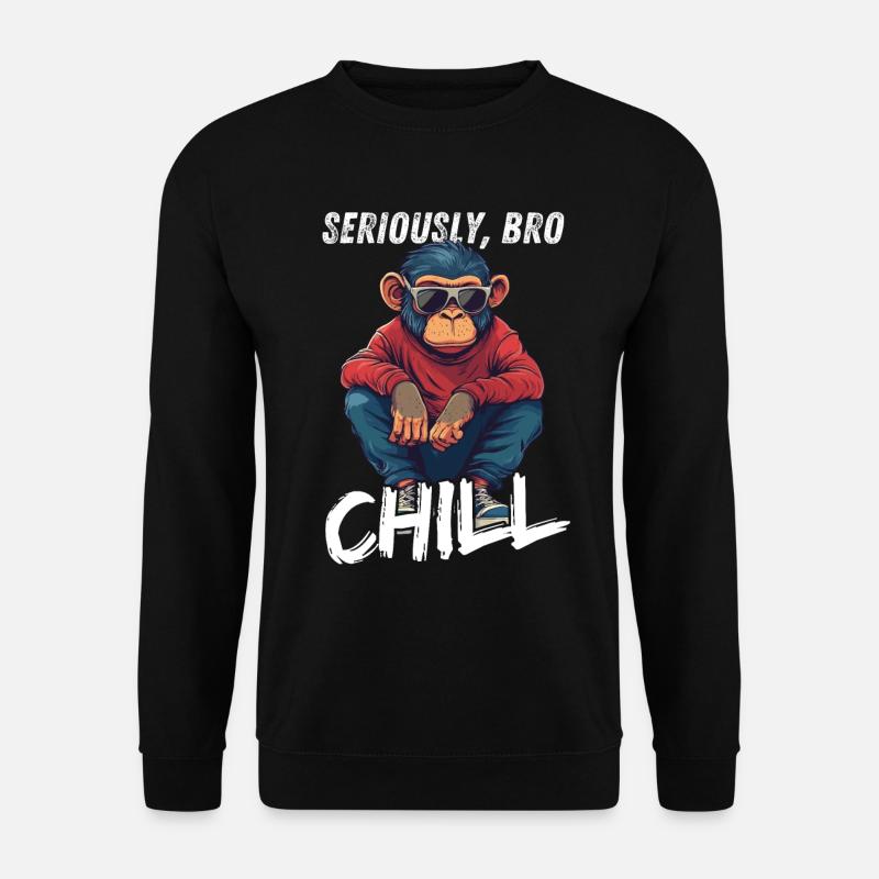 Seriously Bro Chill Affen Meme Zocker - Unisex Pullover - Schwarz