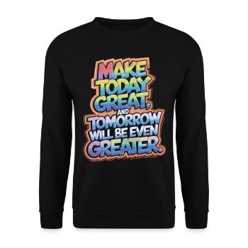 Motivations-Shirt: Heute gut, morgen besser! - Unisex Pullover - Schwarz - Vorne - Alina (178cm) & Michal (187cm)