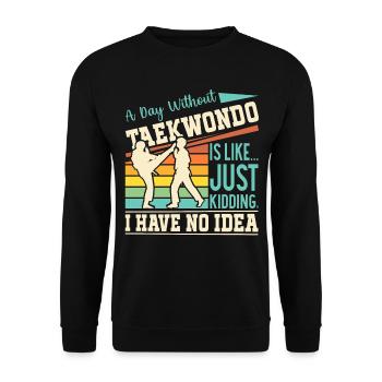Une journée sans Taekwondo, c’est comme... Plaisanterie - Sweat-shirt Unisexe - noir - Devant - Alina (178cm) & Michal (187cm)