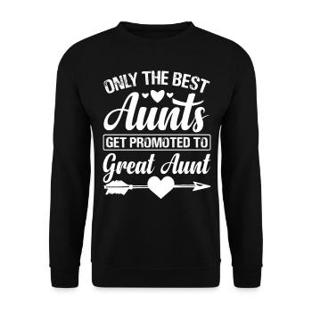 Only the Best Aunts Get Promoted to Great Aunt - Unisex Pullover - Schwarz - Vorne - Alina (178cm) & Michal (187cm)