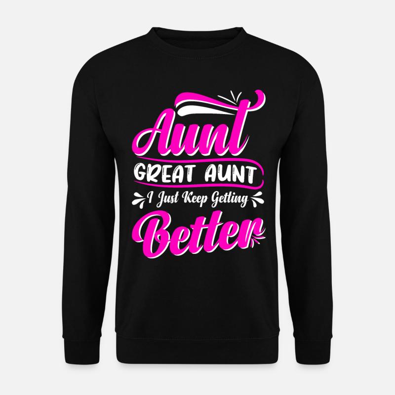 Moster Great Aunt Jag blir bara bättre söt - Unisextröja - svart