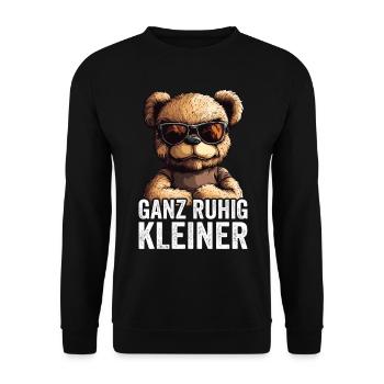 Ganz Ruhig Kleiner Lustiger Spruch - Unisex Pullover - Schwarz - Vorne - Alina (178cm) & Michal (187cm)