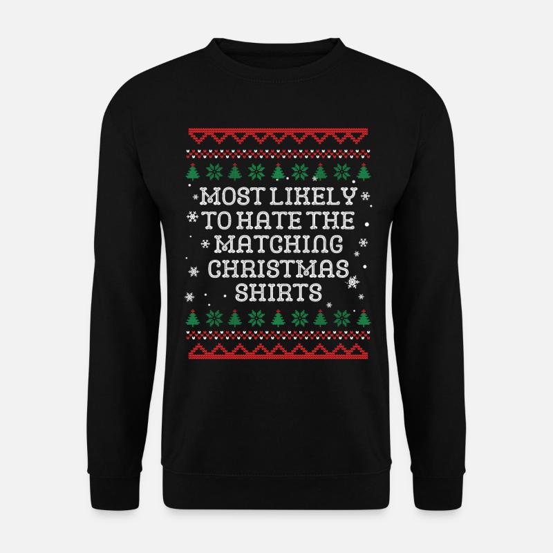 Derjenige, der Matching-Outfits hasst Weihnachten - Unisex Pullover - Schwarz