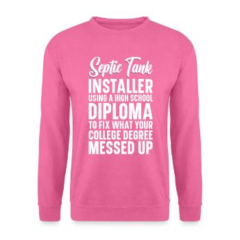 Septic Tank Technician Sewer System Installer - Unisex Sweatshirt - pink - Front