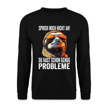 Ne me parlez pas, vous avez déjà assez de problèmes - Sweat-shirt Unisexe - noir - Devant - Alina (178cm) & Michal (187cm)