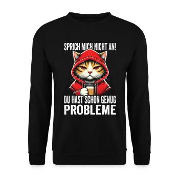 Ne me parlez pas, vous avez déjà assez de problèmes - Sweat-shirt Unisexe - noir - Devant - Alina (178cm) & Michal (187cm)