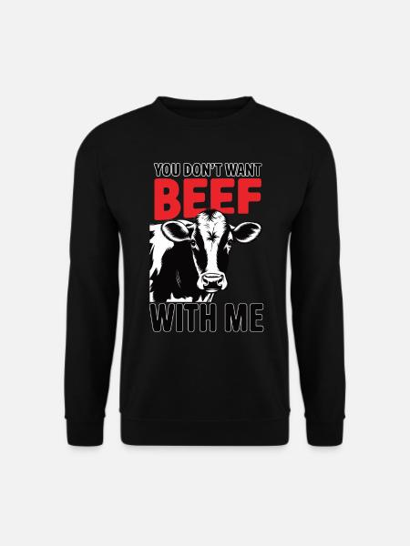 You Don’t Want Beef with Me - Unisex Pullover - Schwarz