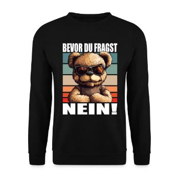 Bevor Du Fragst Nein Lustiger Spruch Teddy Bär - Unisex Pullover - Schwarz - Vorne - Alina (178cm) & Michal (187cm)