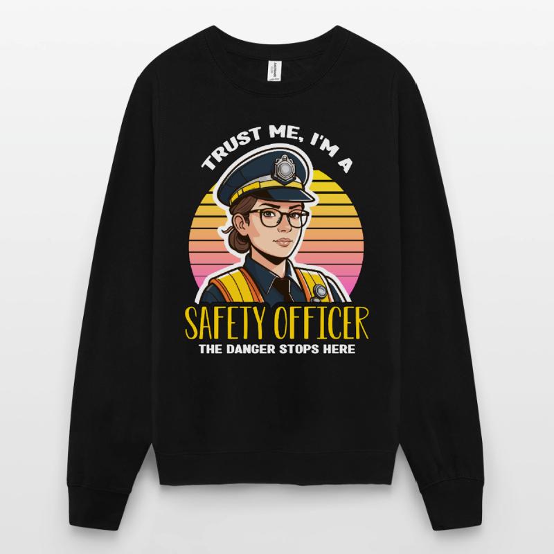 Agent de sécurité Faites-moi confiance, je suis un responsable de la sécurité Sweat-shirt Unisexe