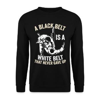 A Black Belt Is A White Belt That Never Gave Up - - Unisex Sweatshirt - black - Front - Alina (178cm) & Michal (187cm)