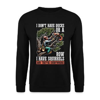 Logging I Don't Have Ducks Or A Row Tree Climber - Unisex Pullover - Schwarz - Vorne - Alina (178cm) & Michal (187cm)