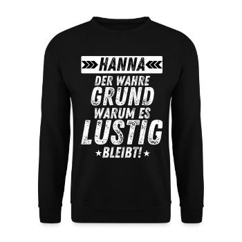 Hanna Der Wahre Grund Lustige Geschenkidee Frauen - Unisex Pullover - Schwarz - Vorne - Alina (178cm) & Michal (187cm)