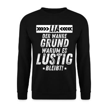 Lia Der Wahre Grund Humor Spaß Lustig Spruch - Unisex Pullover - Schwarz - Vorne - Alina (178cm) & Michal (187cm)