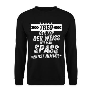 Theo der Typ Spaß Ernst lustiges Herren - Unisex Pullover - Schwarz - Vorne - Alina (178cm) & Michal (187cm)