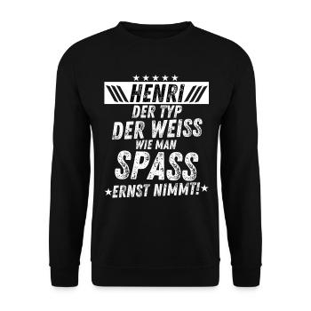 Henri Typ Spaß Ernst Reichtum Männer Party - Unisex Pullover - Schwarz - Vorne - Alina (178cm) & Michal (187cm)