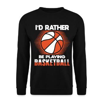 Basketball I'd Rather Be Playing Basketball - Unisex Sweatshirt - black - Front - Alina (178cm) & Michal (187cm)
