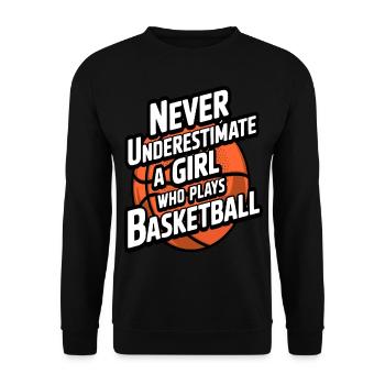Never Underestimate a Girl Who Plays Basketball - Unisex Sweatshirt - black - Front - Alina (178cm) & Michal (187cm)