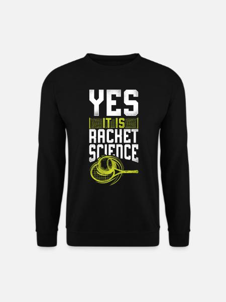 Funny Tennis Player Racket Pun Yes - Unisex Pullover - Schwarz