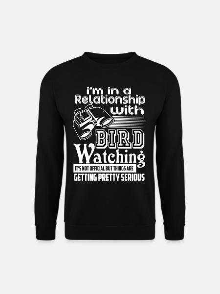 In A Relationship With Birdwatching - Unisex Sweatshirt - black