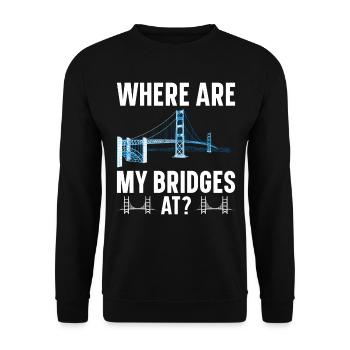 Bridge Engineer Bridge Construction Civil Engineering - Unisex Sweatshirt - black - Front - Alina (178cm) & Michal (187cm)