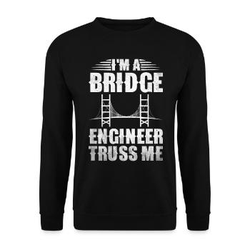 Bridge Engineer Bridge Construction Civil Engineering - Unisex Sweatshirt - black - Front - Alina (178cm) & Michal (187cm)