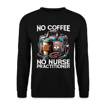 Nurse Practitioner No Coffee No Nurse Coffee Lover - Unisex Pullover - Schwarz - Vorne - Alina (178cm) & Michal (187cm)