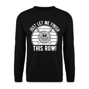 Couture - Laissez-moi juste finir ce rang - Funny Croch - Sweat-shirt Unisexe - noir - Devant - Alina (178cm) & Michal (187cm)