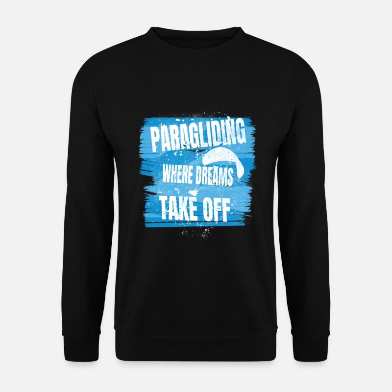 Paragliding – Where Dreams Take Off - Unisex Sweatshirt - black
