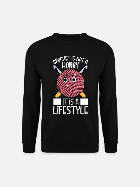Virkkaus ei ole harrastus, se on elämäntapa - Virkkaus - Unisex svetaripaita - musta