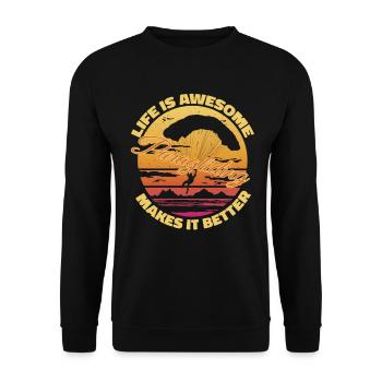 Live Is Awesome – Paragliding Makes It Better - Unisex Sweatshirt - black - Front - Alina (178cm) & Michal (187cm)