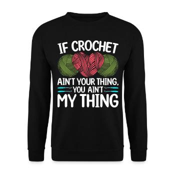 Si le crochet n’est pas ton truc, tu n’es pas mon truc - C - Sweat-shirt Unisexe - noir - Devant - Alina (178cm) & Michal (187cm)