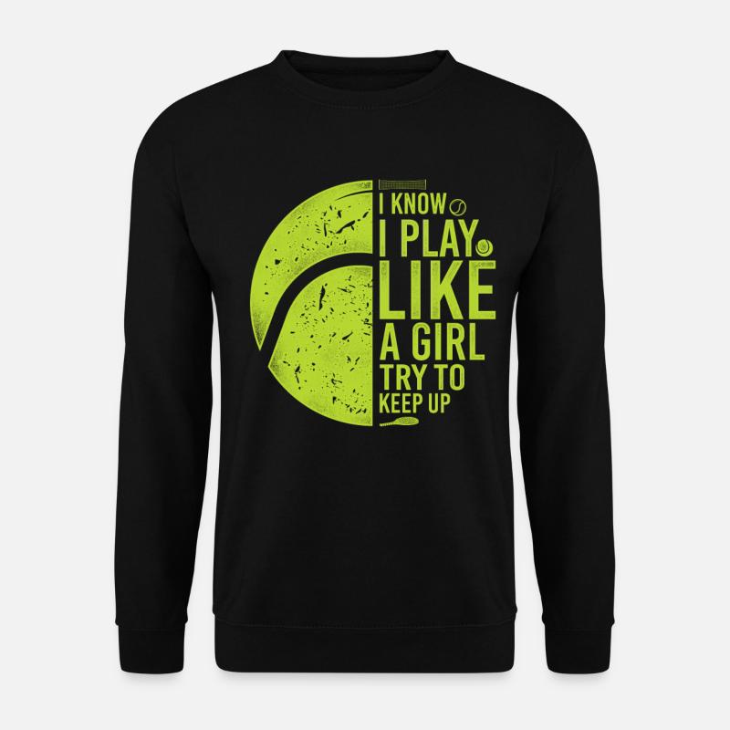 Funny Tennis Player Racket I Know - Unisex Pullover - Schwarz