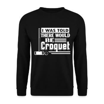 I Was Told There Would Be Croquet - Unisex Sweatshirt - black - Front - Alina (178cm) & Michal (187cm)
