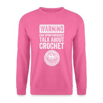 Warning can spontaneously talk about Crochet - Unisex Pullover - Pink - Vorne