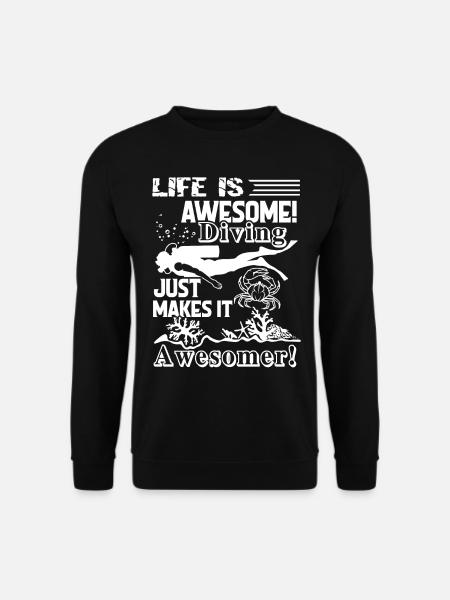 Diving Makes Life Better - Unisex Sweatshirt - black
