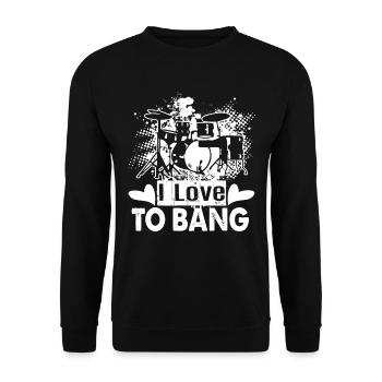 Drummer I Love To Bang - Unisex Sweatshirt - black - Front - Alina (178cm) & Michal (187cm)