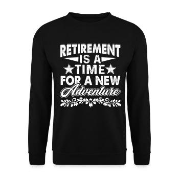 Retirement Is A Time For A New Adventure - Unisex Sweatshirt - black - Front - Alina (178cm) & Michal (187cm)
