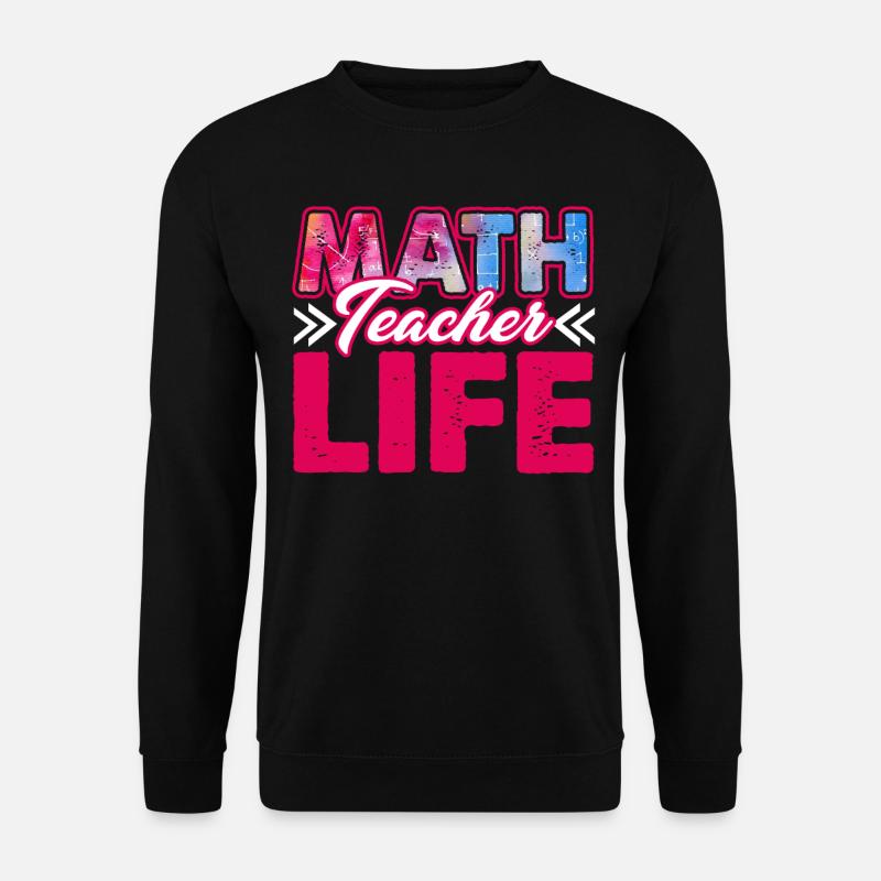 Math Teacher Life - Unisex Sweatshirt - black