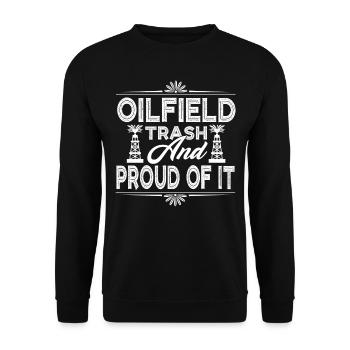 Oilfield Trash And Proud Of It - Unisex Sweatshirt - black - Front - Alina (178cm) & Michal (187cm)